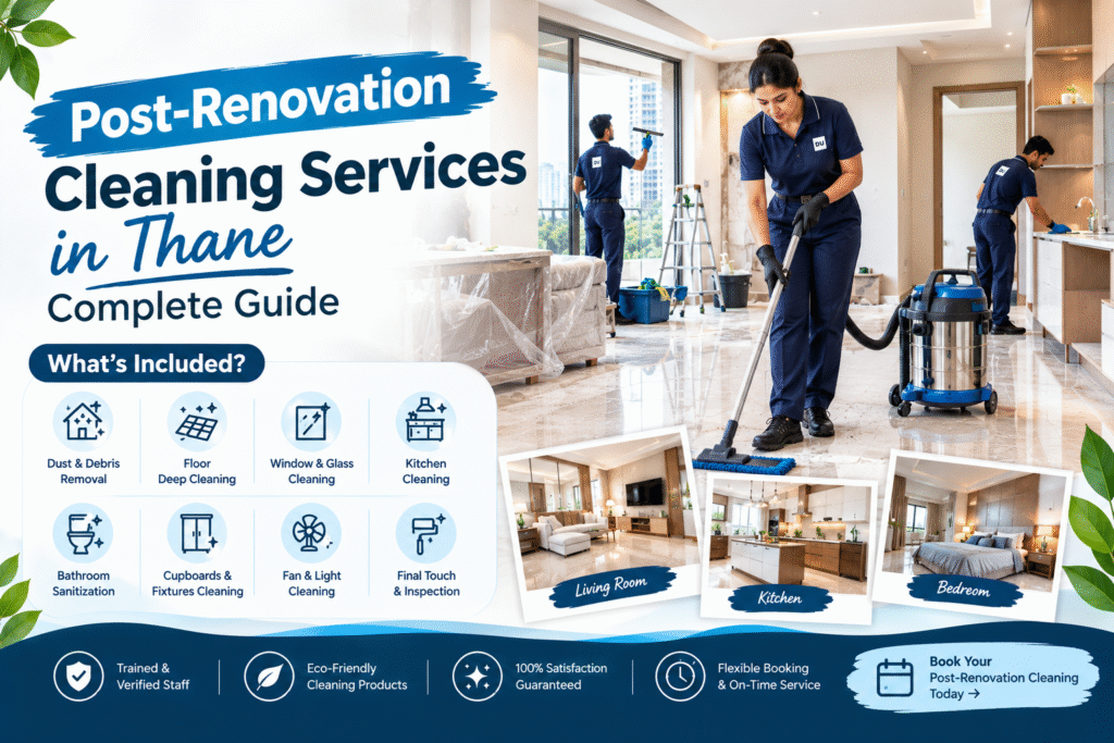 Post-Renovation Cleaning Services in Thane: The Complete Guide